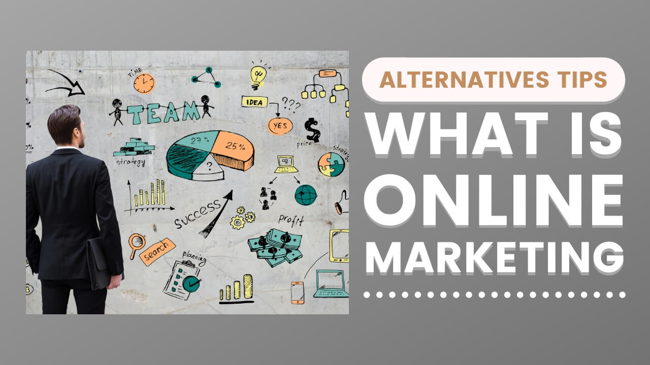 WHAT IS ONLINE MARKETING