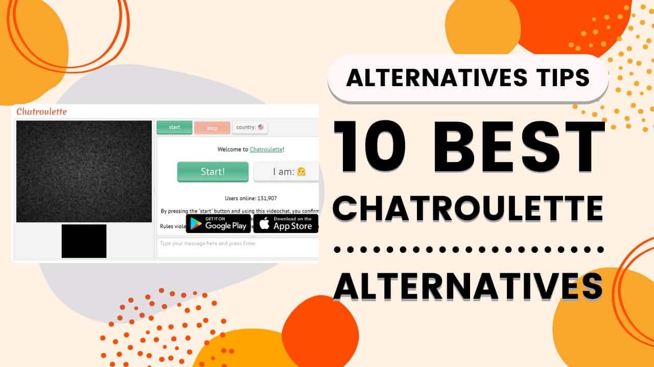 10 Best Chatroulette Alternatives