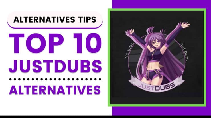 Top 10 JustDubs Alternatives